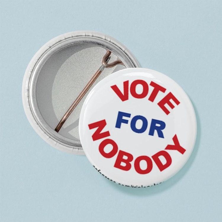 Red, white, and blue image of the NEW Vote For Nobody button